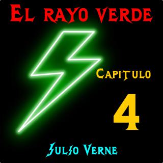 El rayo verde. Capítulo 4