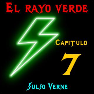 El rayo verde. Capítulo 7