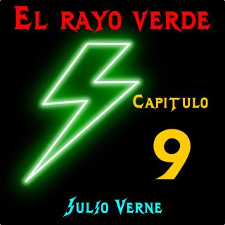 El rayo verde. Capítulo 9