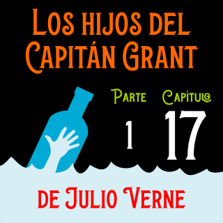 Los hijos del capitán Grant. Parte 2. Capítulo 17