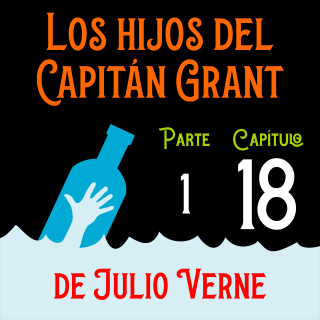 Los hijos del capitán Grant. Parte 1. Capítulo 18