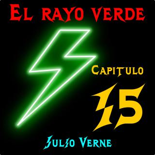 El rayo verde. Capítulo 15