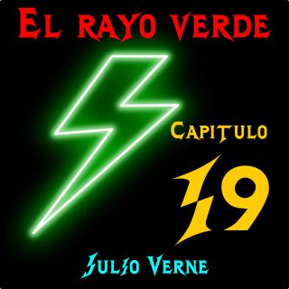 El rayo verde. Capítulo 19