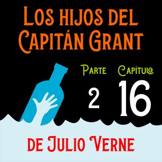 Los hijos del capitán Grant. Parte 2. Capítulo 16