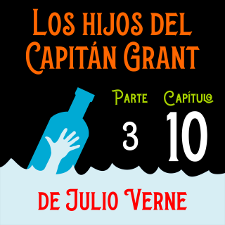 Los hijos del capitán Grant. Parte 3. Capítulo 10