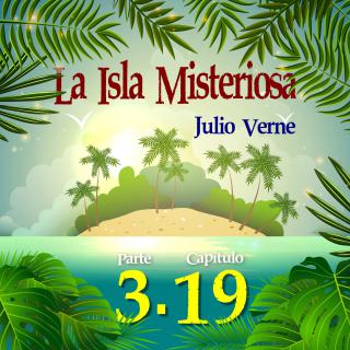 Parte 3 Capítulo 19 - El volcán sigue vomitando y hace desaparecer la isla Lincoln