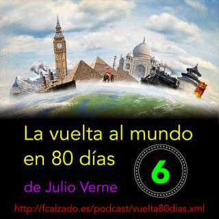 Capítulo 06. La vuelta al mundo en 80 días