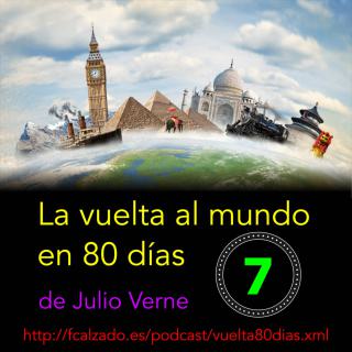 Capítulo 07. La vuelta al mundo en 80 días