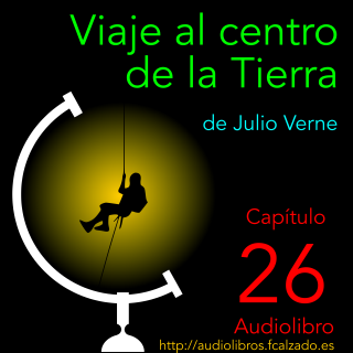 Capítulo 26. Viaje al centro de la Tierra