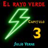 El rayo verde. Capítulo 3