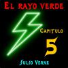 El rayo verde. Capítulo 5