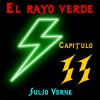 El rayo verde. Capítulo 11