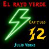 El rayo verde. Capítulo 12
