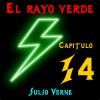 El rayo verde. Capítulo 14
