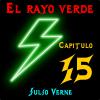 El rayo verde. Capítulo 15
