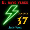 El rayo verde. Capítulo 17
