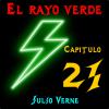 El rayo verde. Capítulo 21